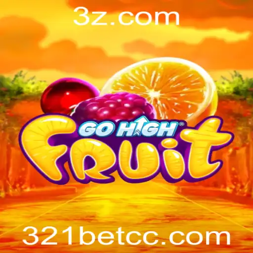 Descubra o Entusiasmante Mundo de GoHighFruit com 321BET cc