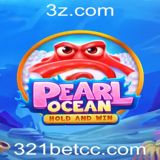 Descubra os Segredos do Jogo PearlOcean e Sua Conexão com 321BET cc